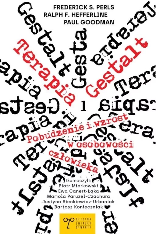 Terapia Gestalt. Pobudzenie i wzrost w osobowości  cz 1