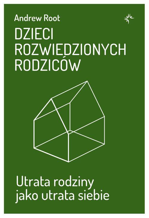 Dzieci rozwiedzionych rodziców Utrata rodziny jako utrata siebie