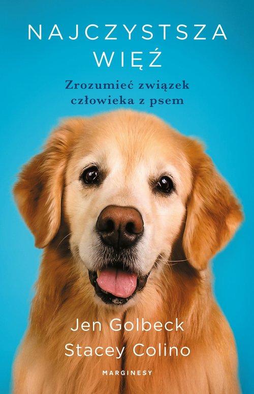 Najczystsza więź Zrozumieć związek człowieka z psem