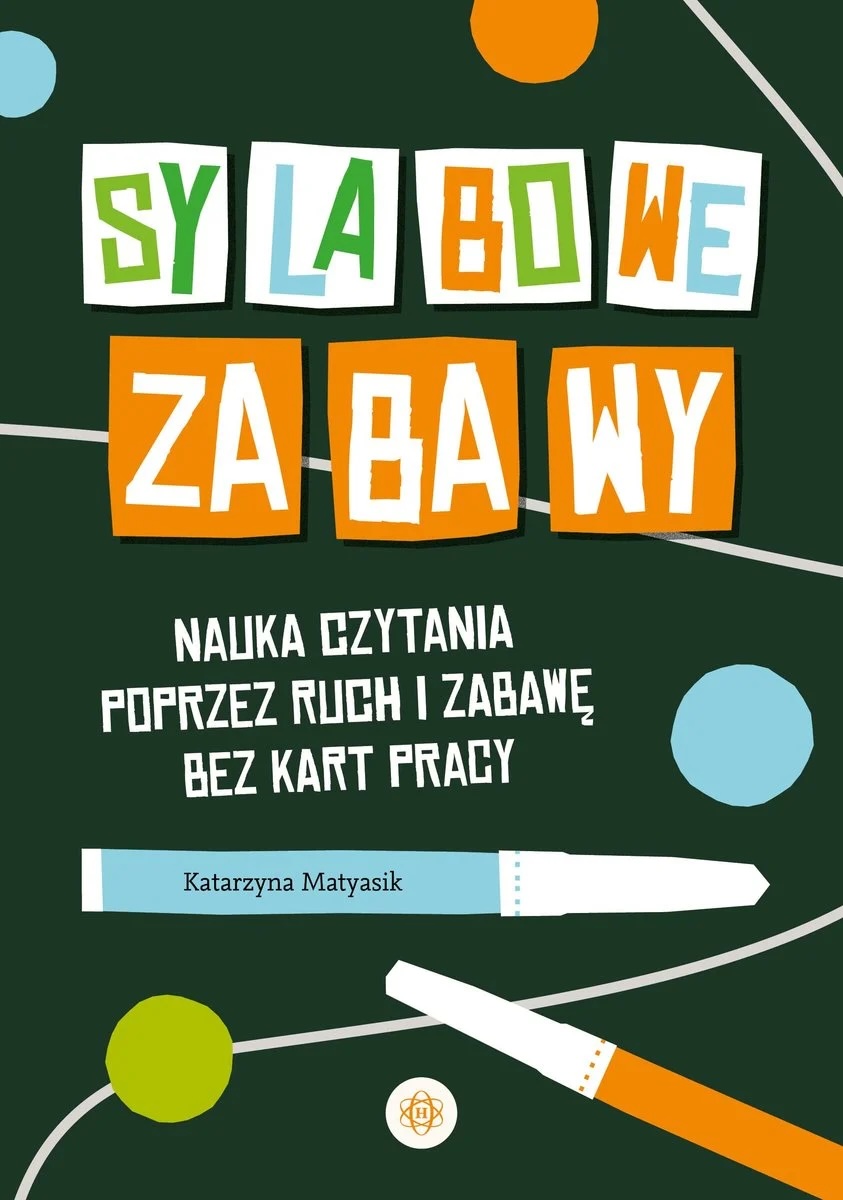 Sylabowe zabawy. Nauka czytania poprzez ruch i zabawe