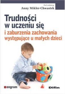 Trudności w uczeniu się i zaburzenia zachowania występujące u małych dzieci