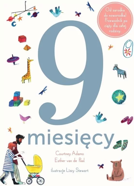 9 miesięcy. Od zarodka do noworodka!