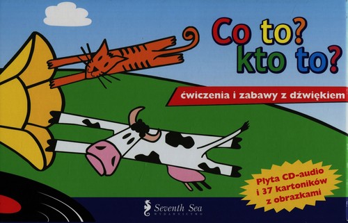 Co to? Kto to? Ćwiczenia i zabawy z dźwiękiem