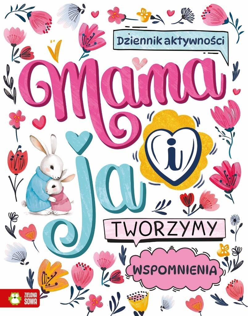 Mama i ja Tworzymy wspomnienia