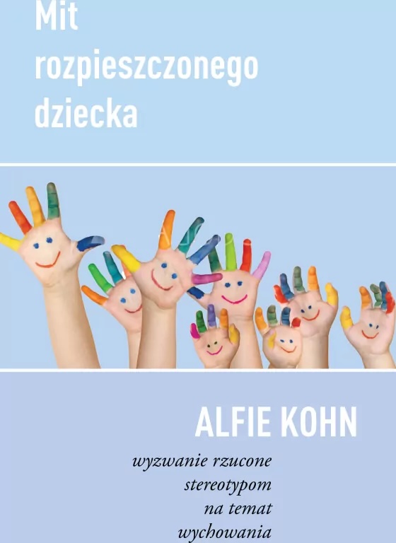 Mit rozpieszczonego dziecka