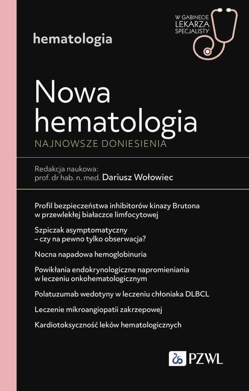 Nowa Hematologia. Najnowsze doniesienia W gabinecie lekarza specjalisty. Hematologia