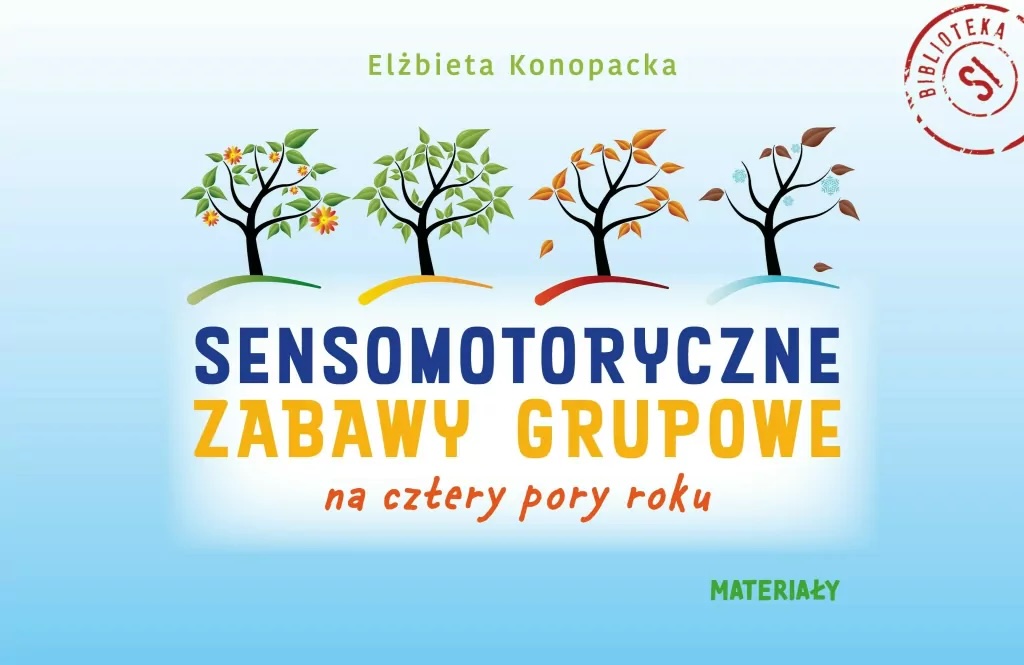 Pakiet: Sensomotoryczne zabawy grupowe na cztery pory roku