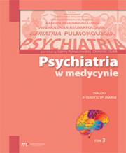 Psychiatria w medycynie dialogi interdyscyplinarne tom 3