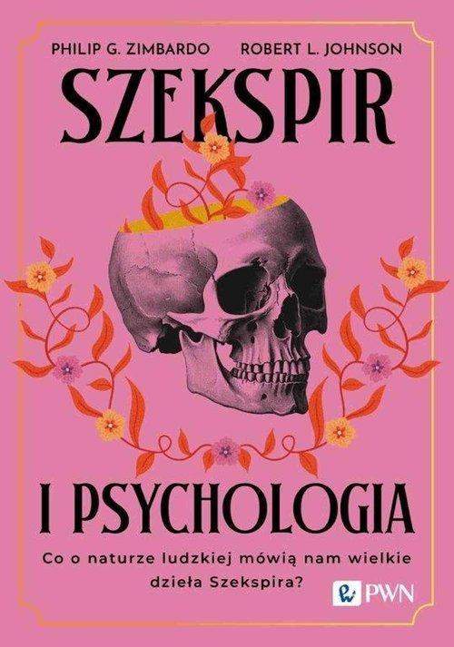 Szekspir i psychologia Co o naturze ludzkiej mówią nam wielkie dzieła Szekspira?