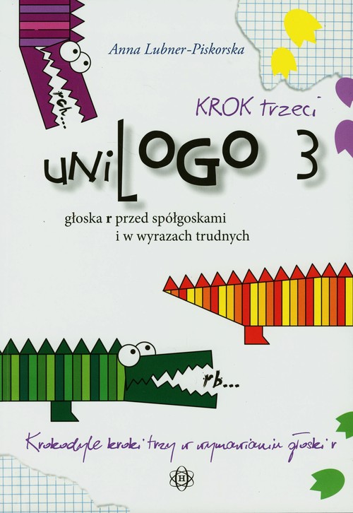 uniLOGO 3. Krok trzeci.Głoska r przed spółgłoskami