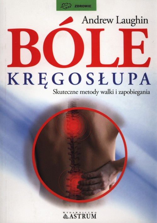 Bóle kręgosłupa Skuteczne metody walki...