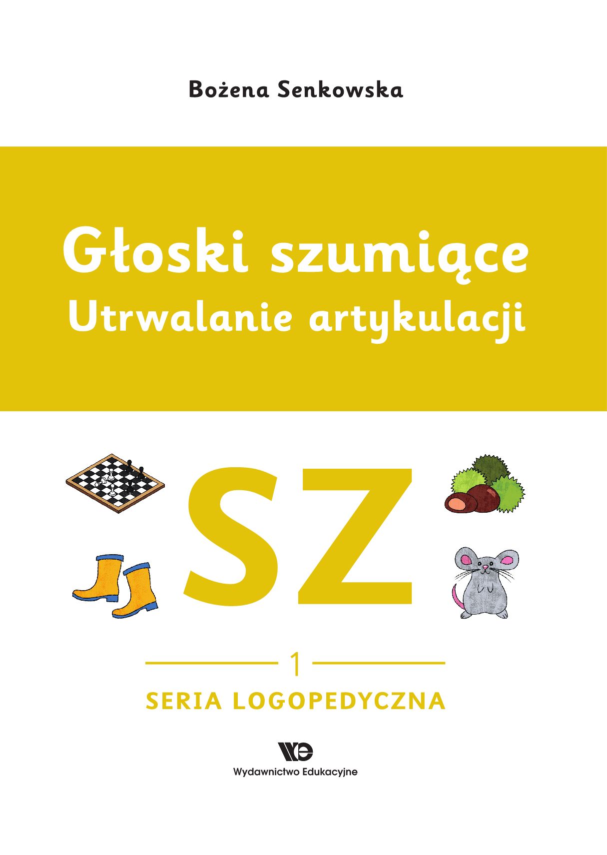 Głoski szumiące Utrwalanie artykulacji Głoska sz