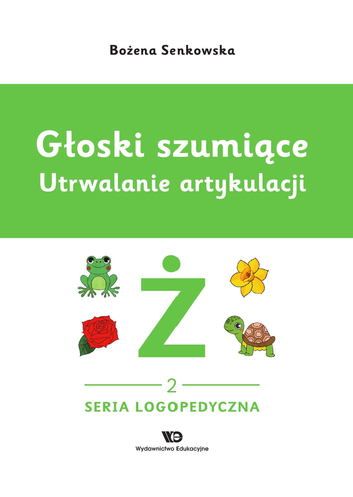 Głoski szumiące Utrwalanie artykulacji Głoska ż
