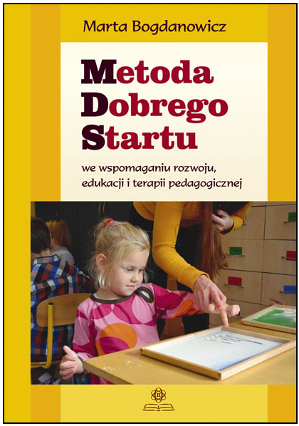 Metoda dobrego startu we wspomaganiu rozwoju edukacji i terapii pedagogicznej