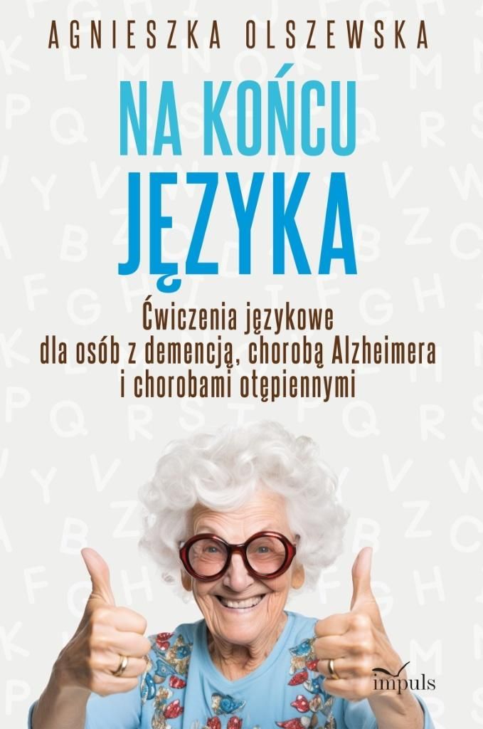Na końcu języka Ćwiczenia językowe dla osób z demencją...