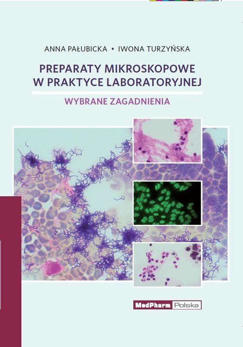 Preparaty mikroskopowe w praktyce laboratoryjnej
