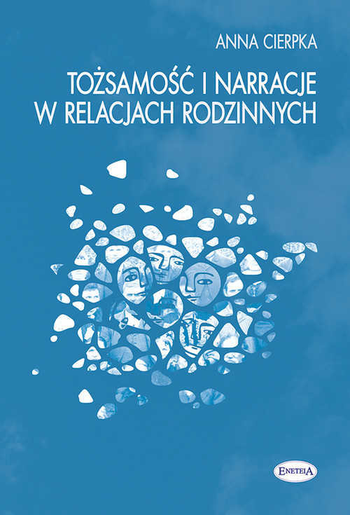 Tożsamość i narracje w relacjach rodzinnych