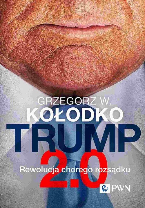 Trump 2.0 Rewolucja chorego rozsądku