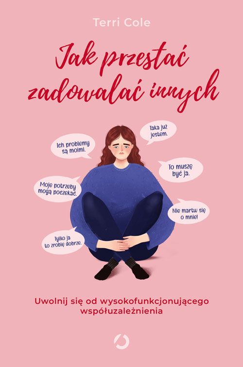 Jak przestać zadowalać innych Uwolnij się od...