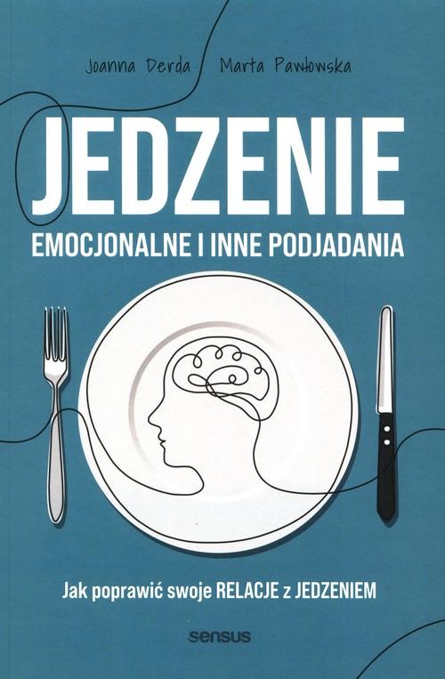 Jedzenie emocjonalne i inne podjadania