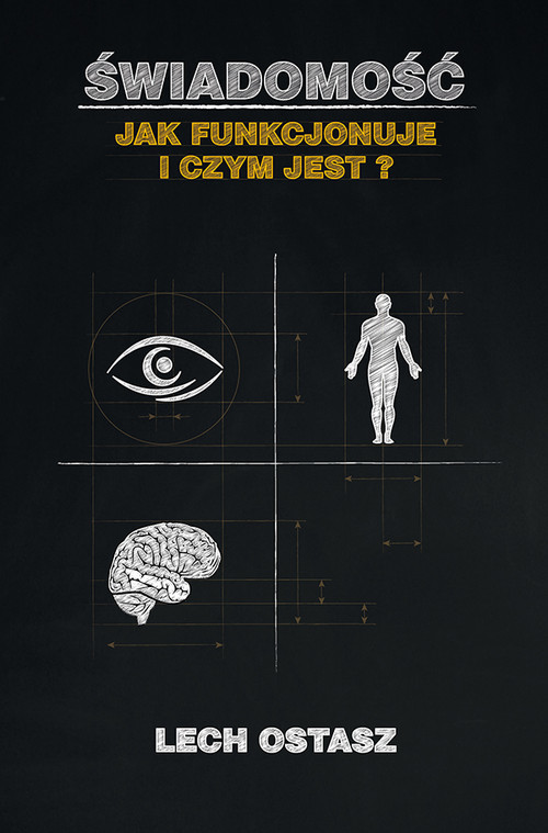 Świadomość. Jak funkcjonuje i czym jest?