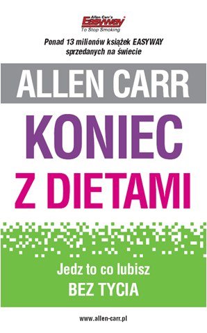Koniec z dietami. Jedz to co lubisz bez tycia