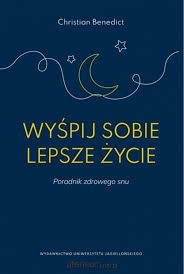 Wyśpij sobie lepsze życie. Poradnik zdrowego snu