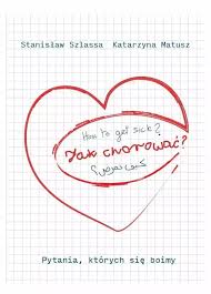 Jak chorować? Pytania, których się boimy