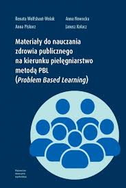 Materiały do nauczania zdrowia publicznego na kierunku pielęgniastwo metodą PBL
