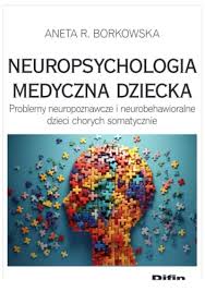 Neuropsychologia medyczna dziecka
