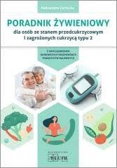 Poradnik żywieniowy dla osób ze stanem przedcukrzycowym i zagrożonych cukrzycą typu 2
