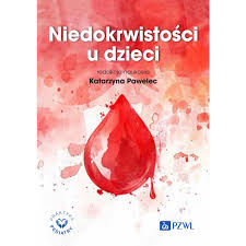 Niedokrwistości u dzieci Niedokrwistości u dzieci