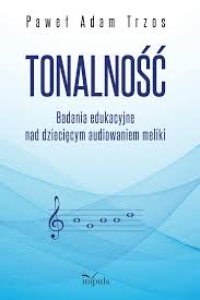 Tonalność. Badania edukacyjne nad dziecięcym audiowaniem meliki