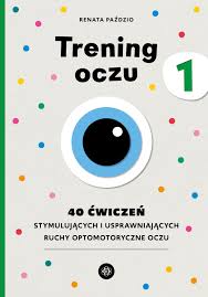 Trening oczu 1. 40 ćwiczeń stymulujących.ruchy optometryczne oczu