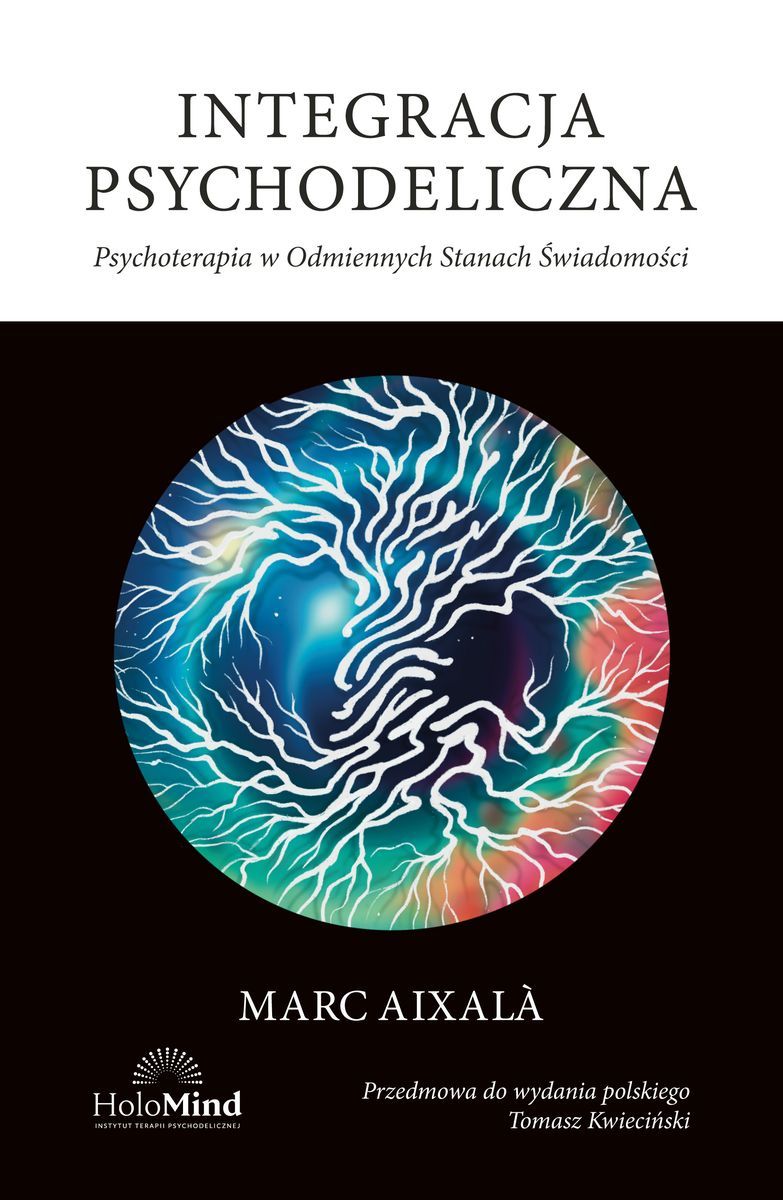 Integracja psychodeliczna. Terapia w Odmiennych.