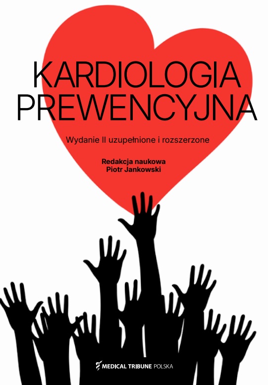 Kardiologia prewencyjna Wydanie II uzupełnione i rozszerzone