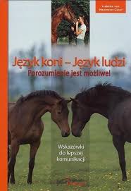 Język koni język ludzi Porozumienie jest możliwe