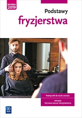 Podstawy fryzjerstwa Podręcznik do nauki zawodu