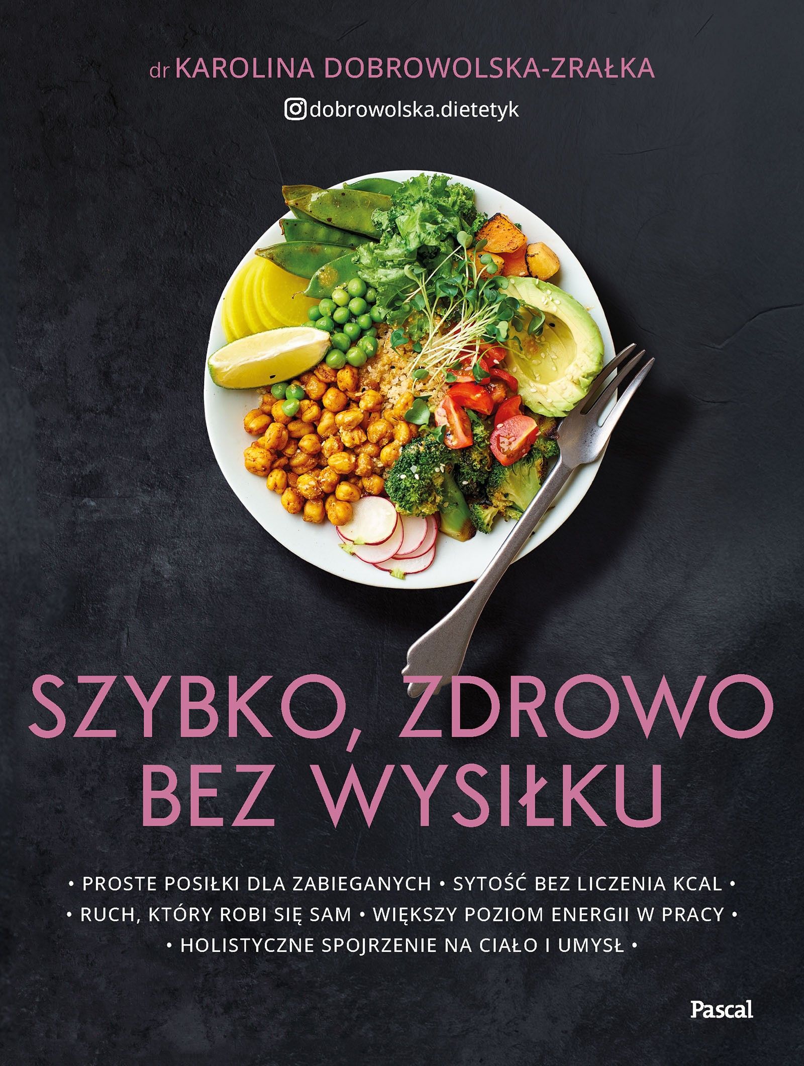 Szybko zdrowo bez wysiłku Proste posiłki dla zabieganych