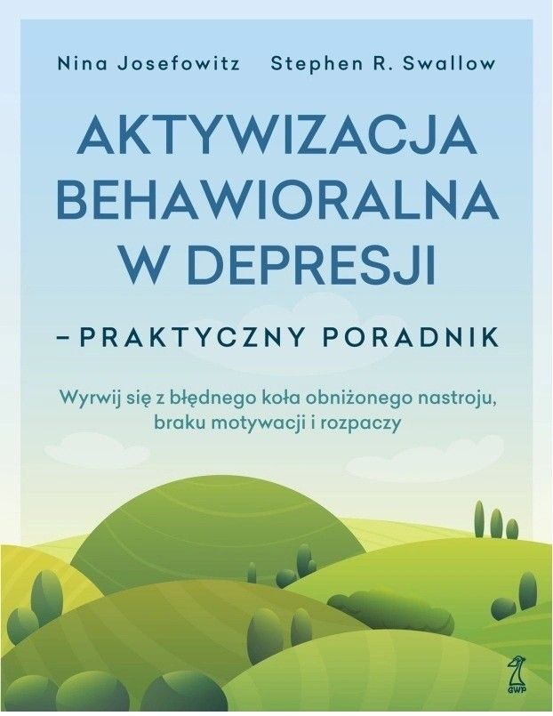Aktywizacja behawioralna w depresji - praktyczny poradnik