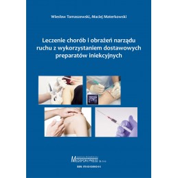 Leczenie chorób i obrażeń narządu ruchu z wykorzystaniem dostawowych preparatów iniekcyjnych