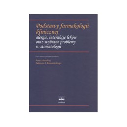 Podstawy farmakologii klinicznej - alergie, interakcje leków oraz wybrane problemy w stomatologii