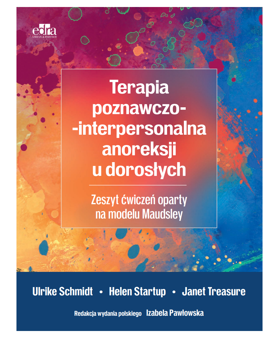 Terapia Poznawczo-Interpersonalna Anoreksji u Dorosłych Zeszyt Ćwiczeń Oparty Na Modelu Maudsley
