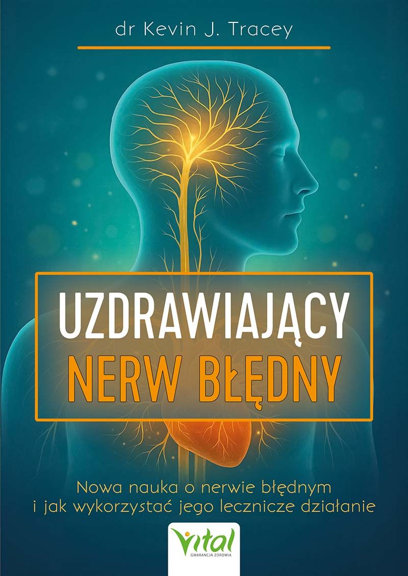 Uzdrawiający nerw błędny – przewodnik uruchomienia wbudowanego systemu samoleczenia