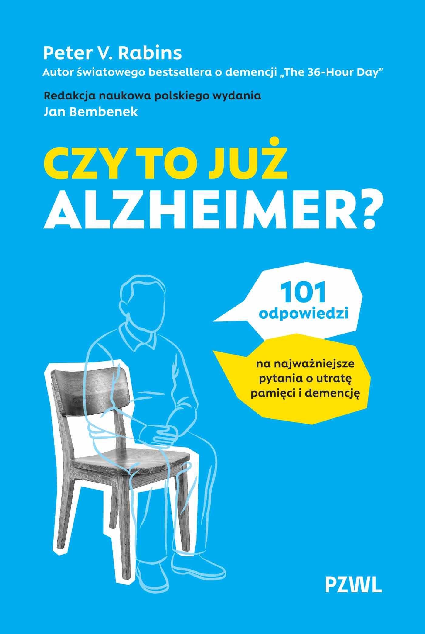 Czy to już Alzheimer? 101 odpowiedzi na najważniejsze pytania o utratę pamięci i demencję