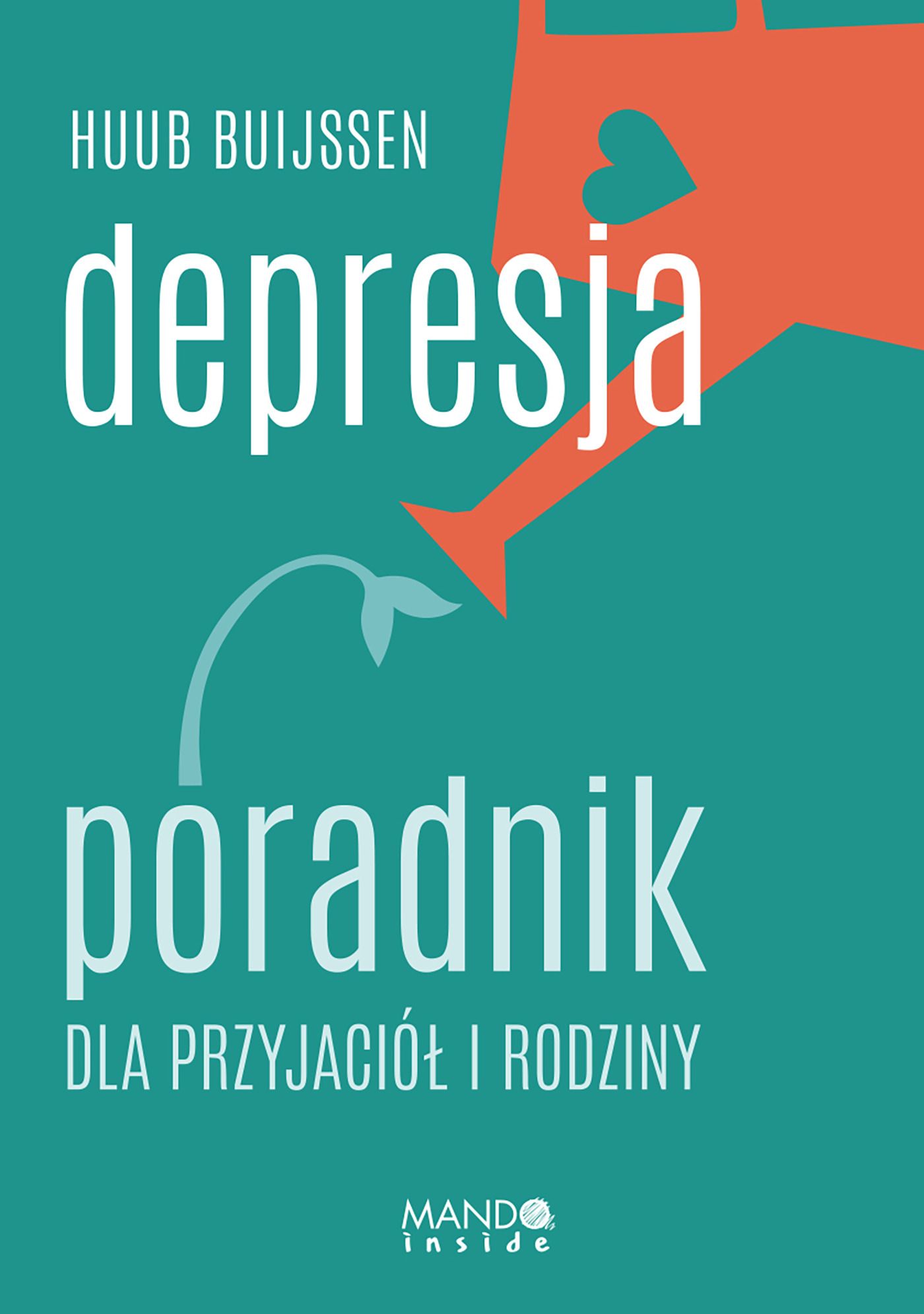 Depresja. Poradnik dla przyjaciół i rodziny