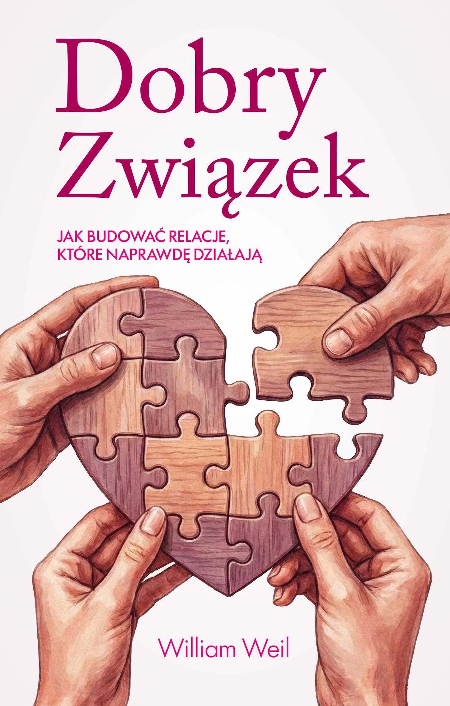 Dobry Związek. Jak budować relacje, które naprawdę działają