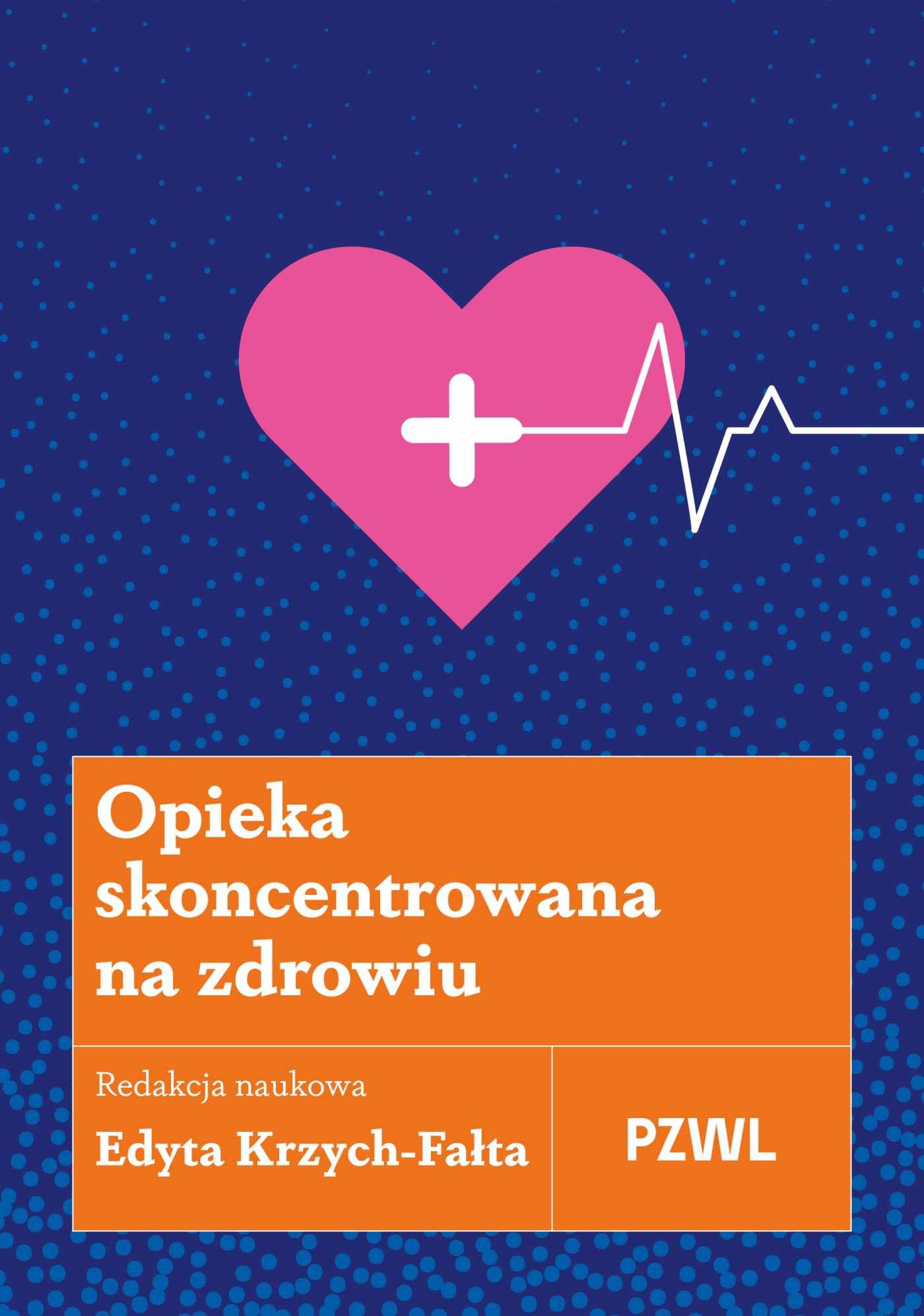 Opieka skoncentrowana na zdrowiu