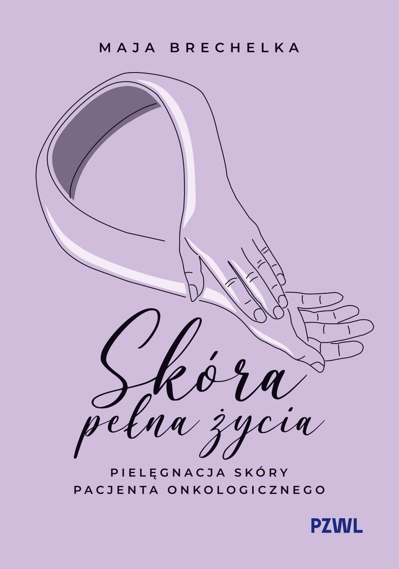 Skóra pełna życia. Pielęgnacja skóry pacjenta