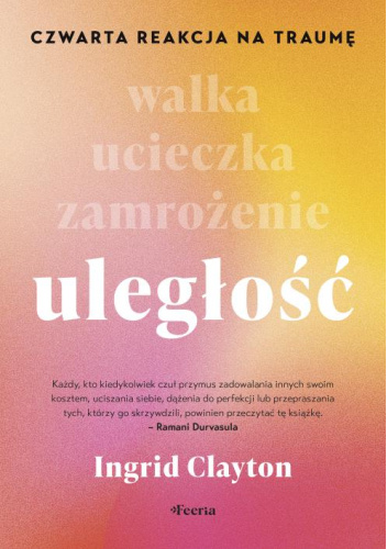 Uległość. Czwarta reakcja na traumę